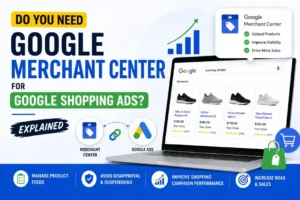 Do You Need Google Merchant Center for Google Shopping Ads Explained
